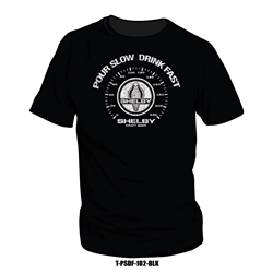 SHELBY "Pour Slow Drink Fast Tee" 